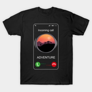 Incoming Call Adventure - Funny Call T-Shirt